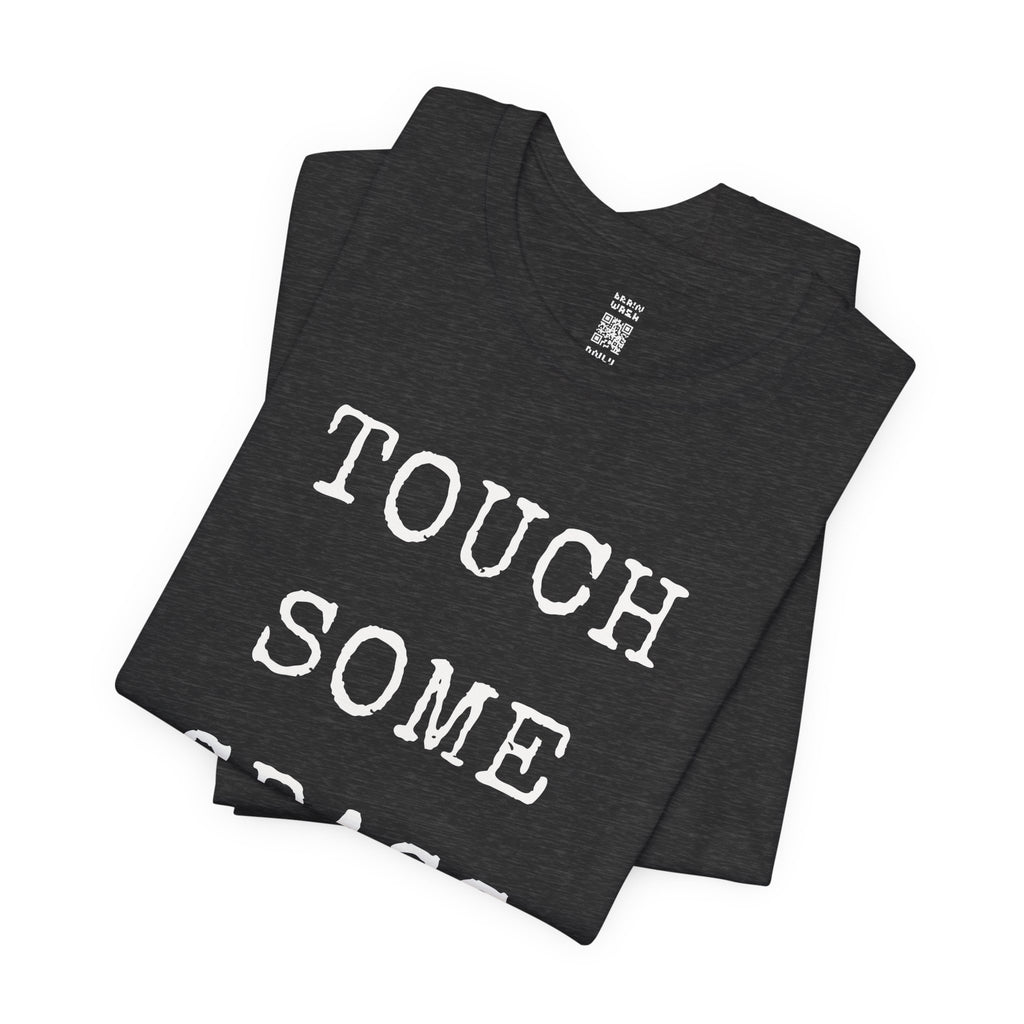 Touch Some Grass T-Shirt