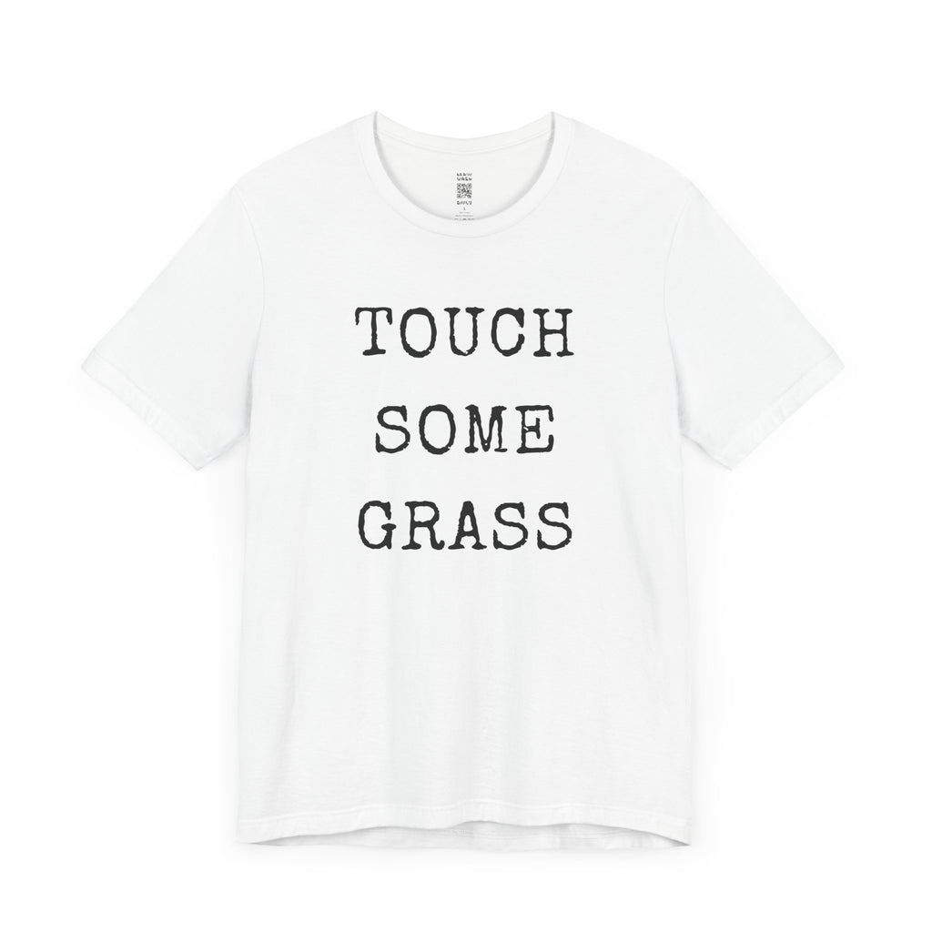Touch Some Grass T-Shirt