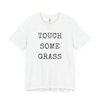 Touch Some Grass T-Shirt
