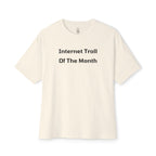 Internet Troll Of The Month Oversized Tee