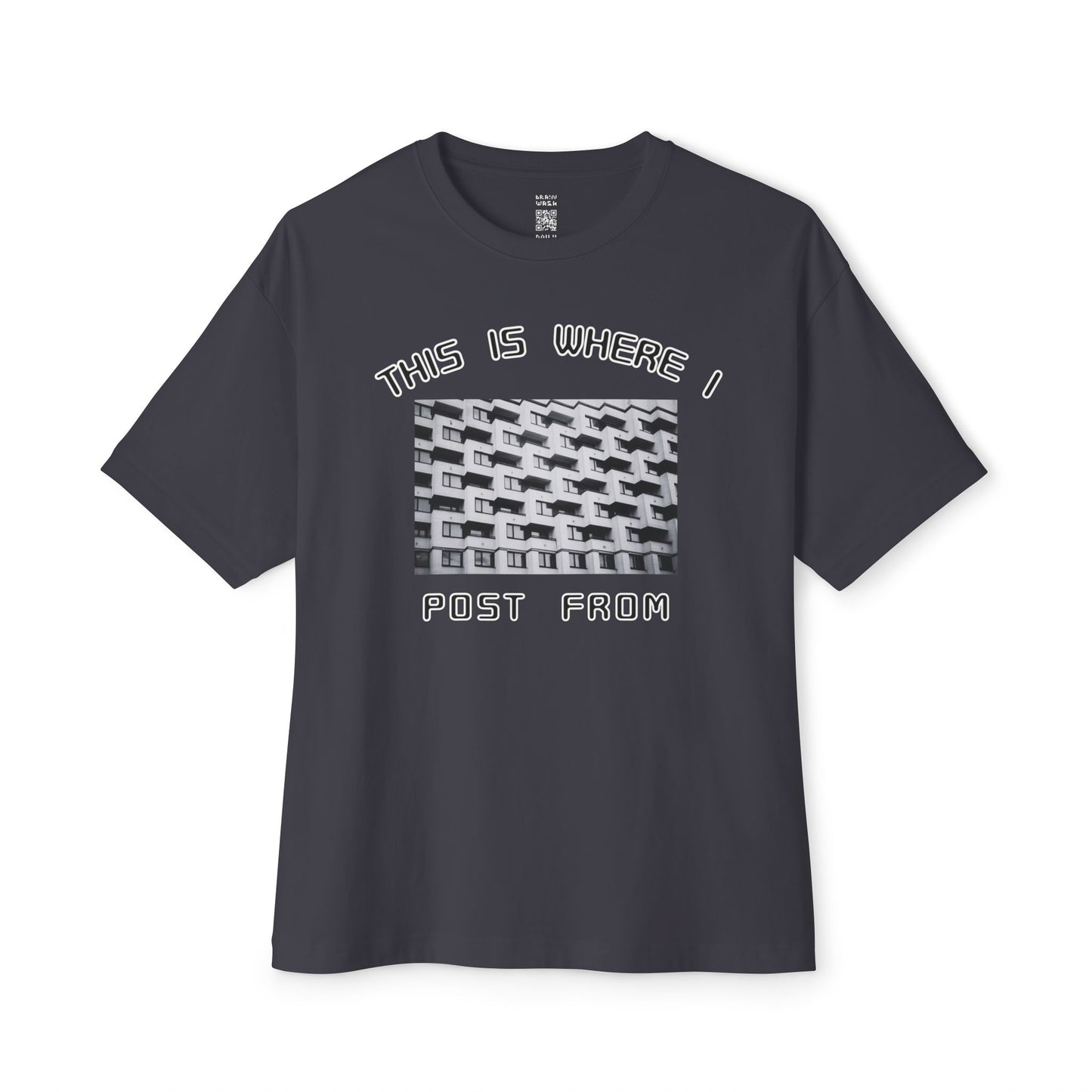 This Is Where I Post From Oversized Tee
