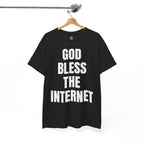 God Bless The Internet T-Shirt