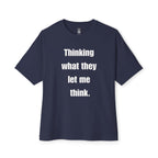 What They Let Me Think Oversized Tee