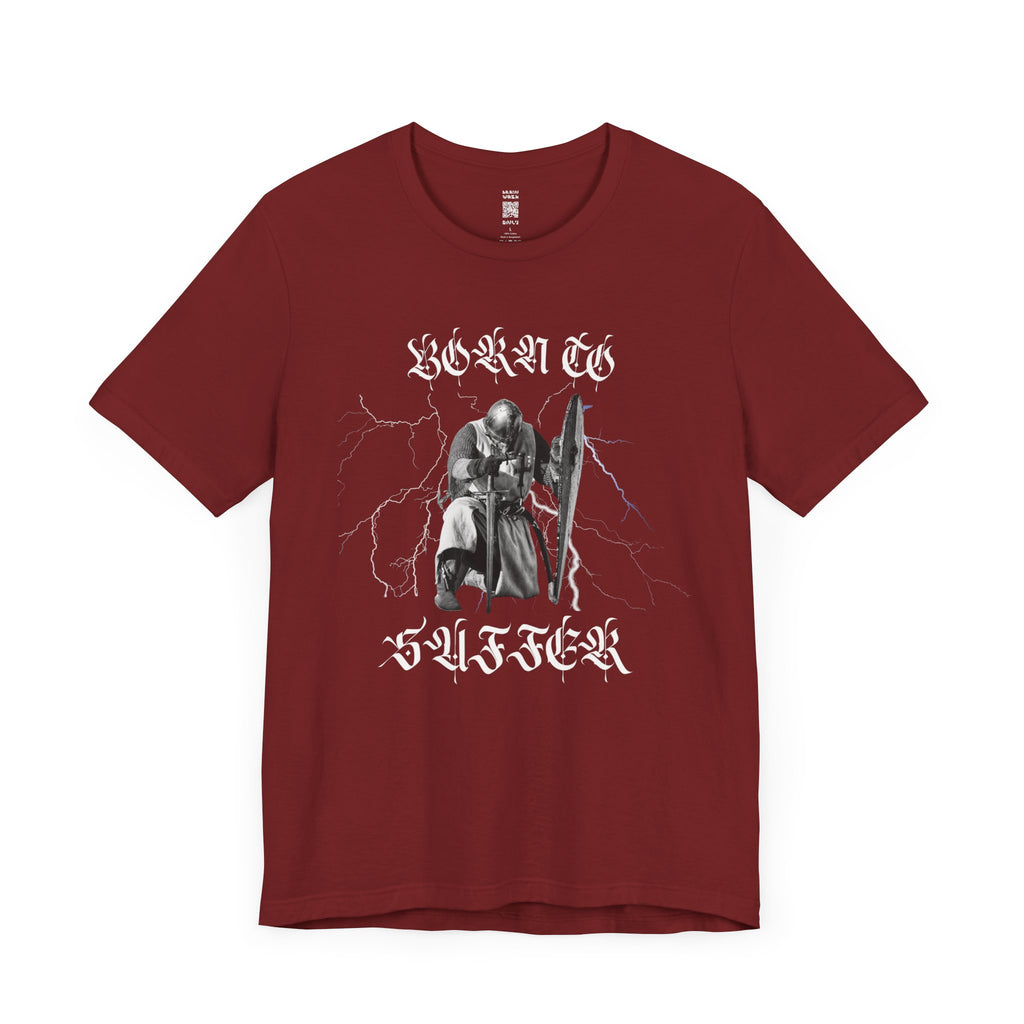 Born To Suffer Knight T-Shirt