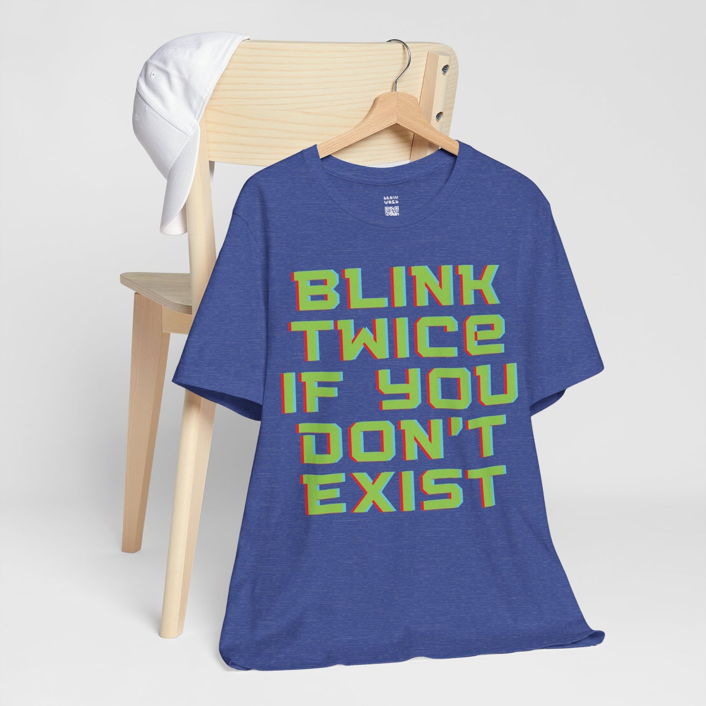 Blink Twice If You Dont Exist T-Shirt