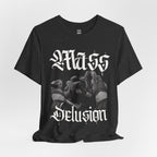 Mass Delusion T-Shirt