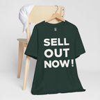 ‘Sell Out Now!’ T-Shirt for Sellouts