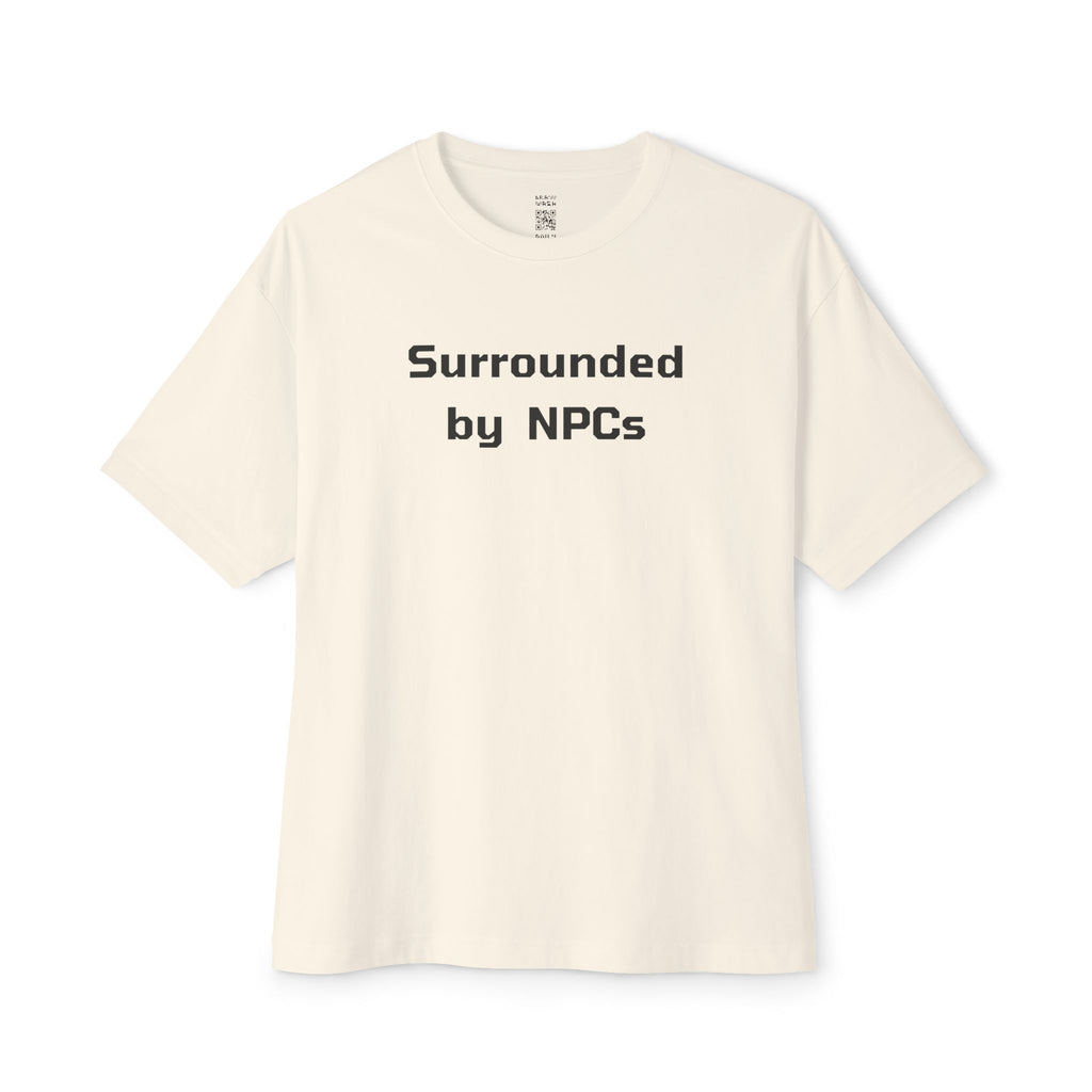 Surrounded By NPCs Oversized Tee