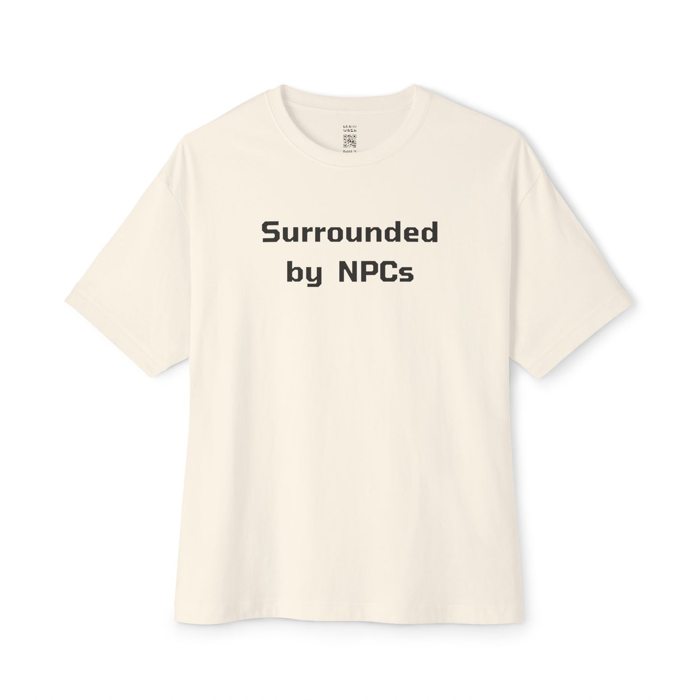 Surrounded By NPCs Oversized Tee