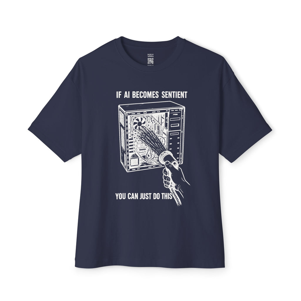 If AI Becomes Sentient Oversized Tee