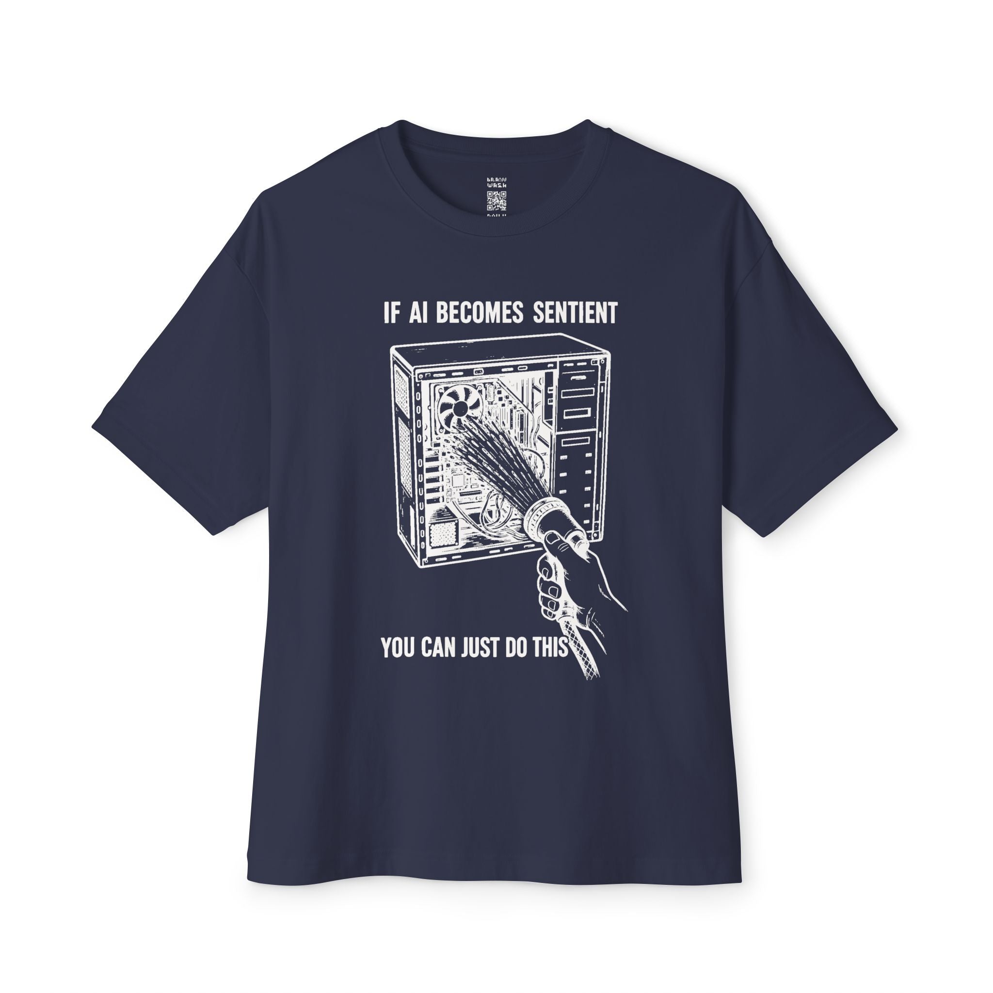 If AI Becomes Sentient Oversized Tee