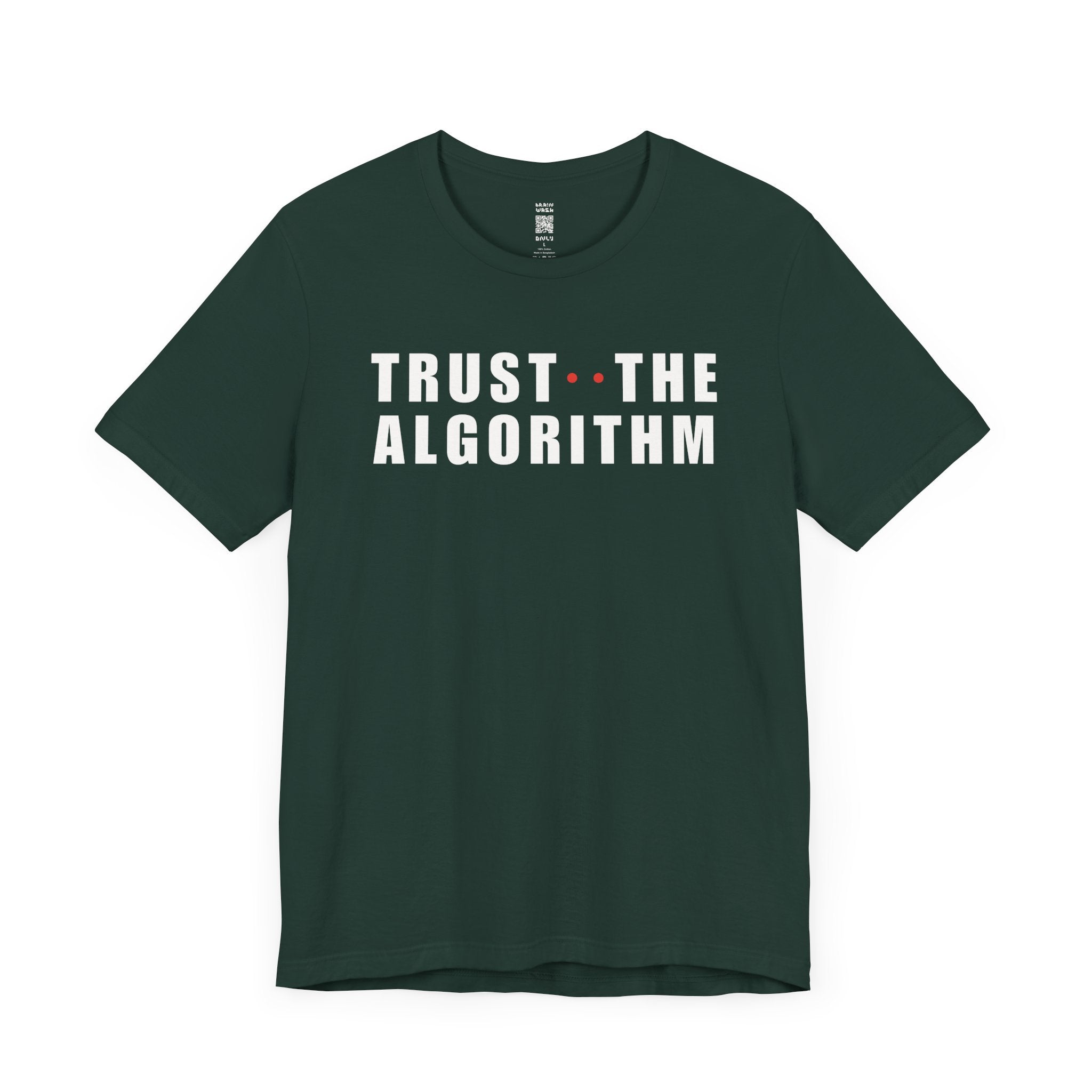 Trust The Algorithm T-Shirt