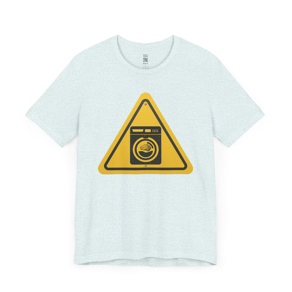 Caution: Brain Washer Machine Tee