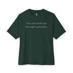 Ask The Right Questions Oversized Tee