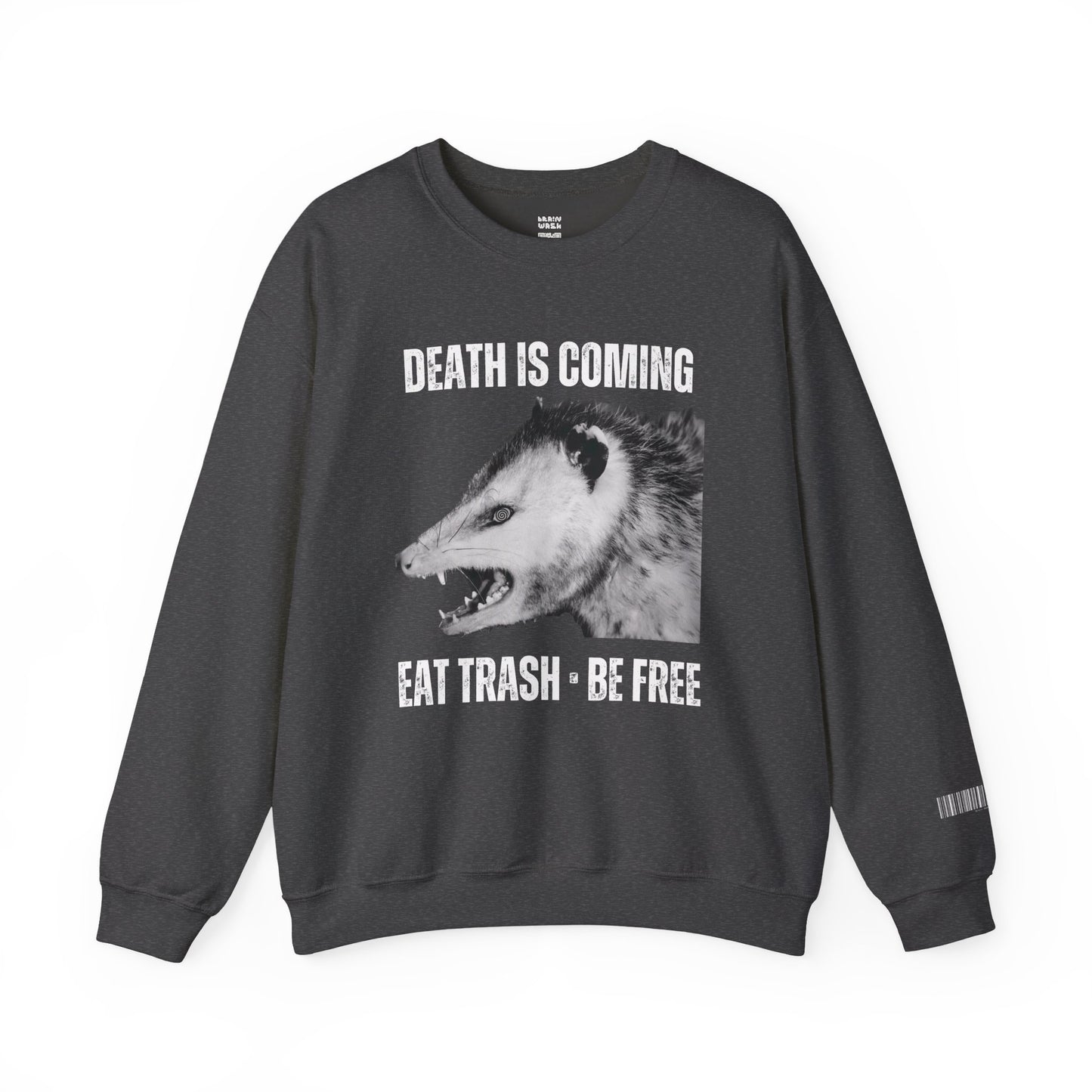 Death Is Coming Eat Trash Be Free Sweatshirt