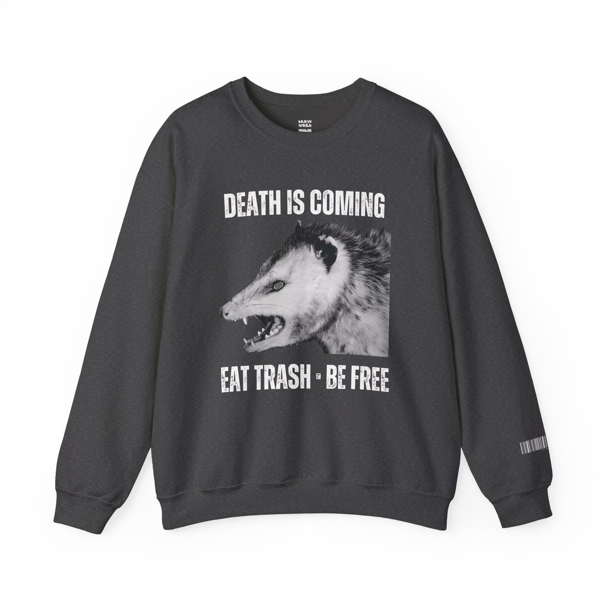 Death Is Coming Eat Trash Be Free Sweatshirt