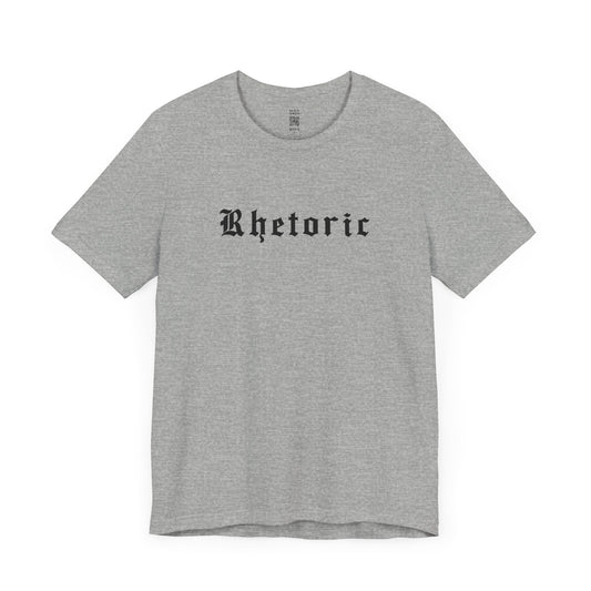 Rhetoric T-Shirt