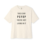 This Is My Psyop You’re Just Living In It Oversized Tee