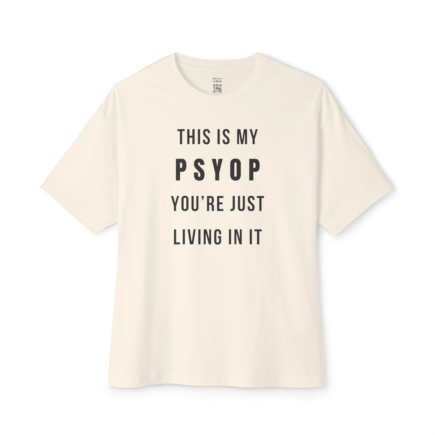This Is My Psyop You’re Just Living In It Oversized Tee