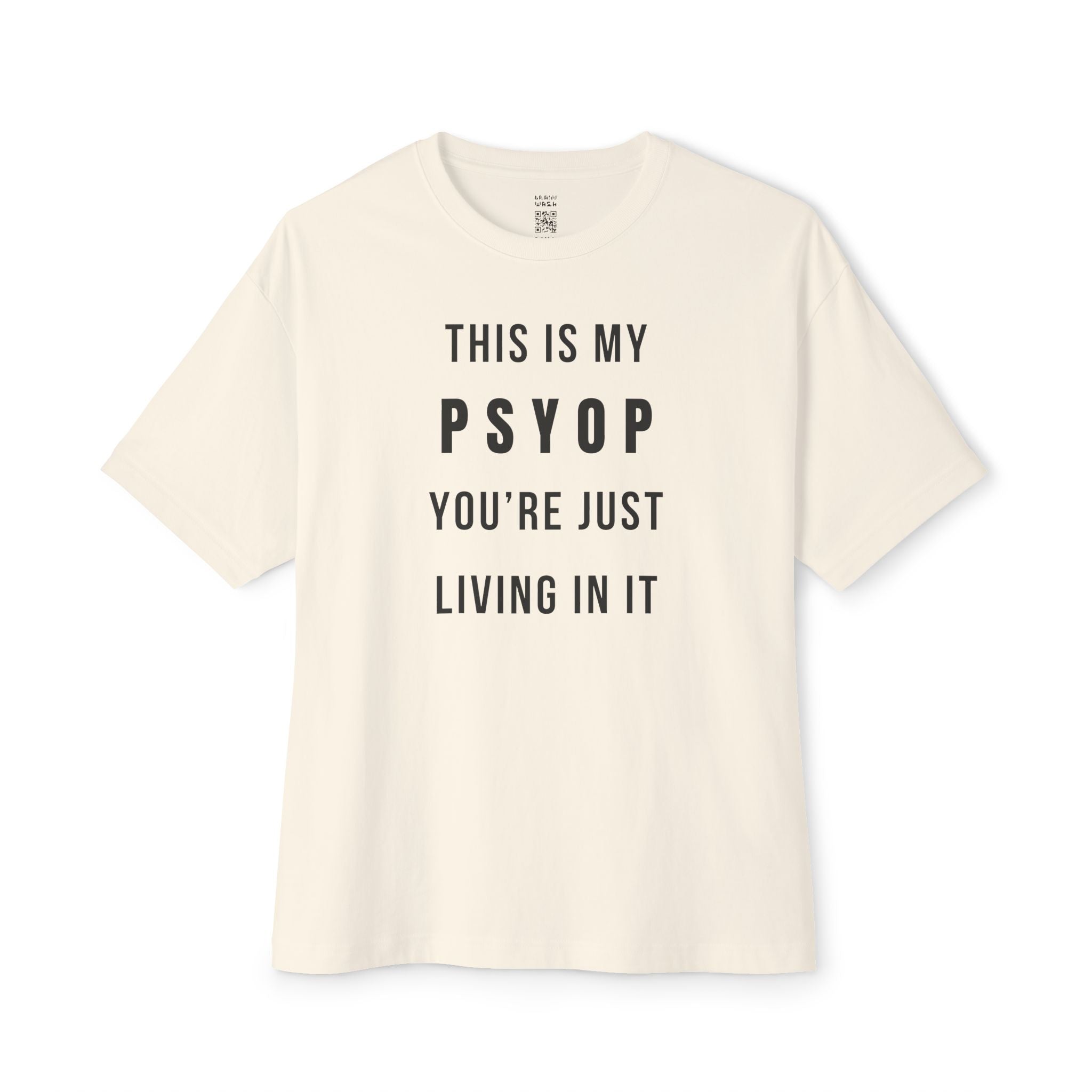 This Is My Psyop You’re Just Living In It Oversized Tee