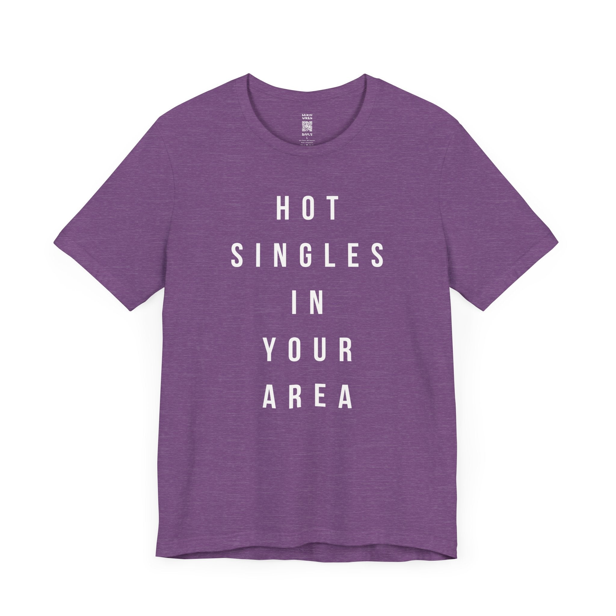 Hot Singles In Your Area T-Shirt