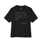 At Some Stage Quote Oversized Tee