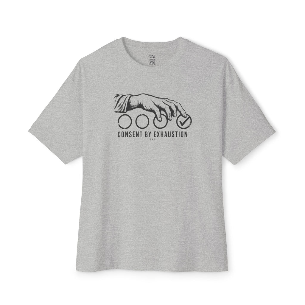 Exhausted Consent Oversized Tee