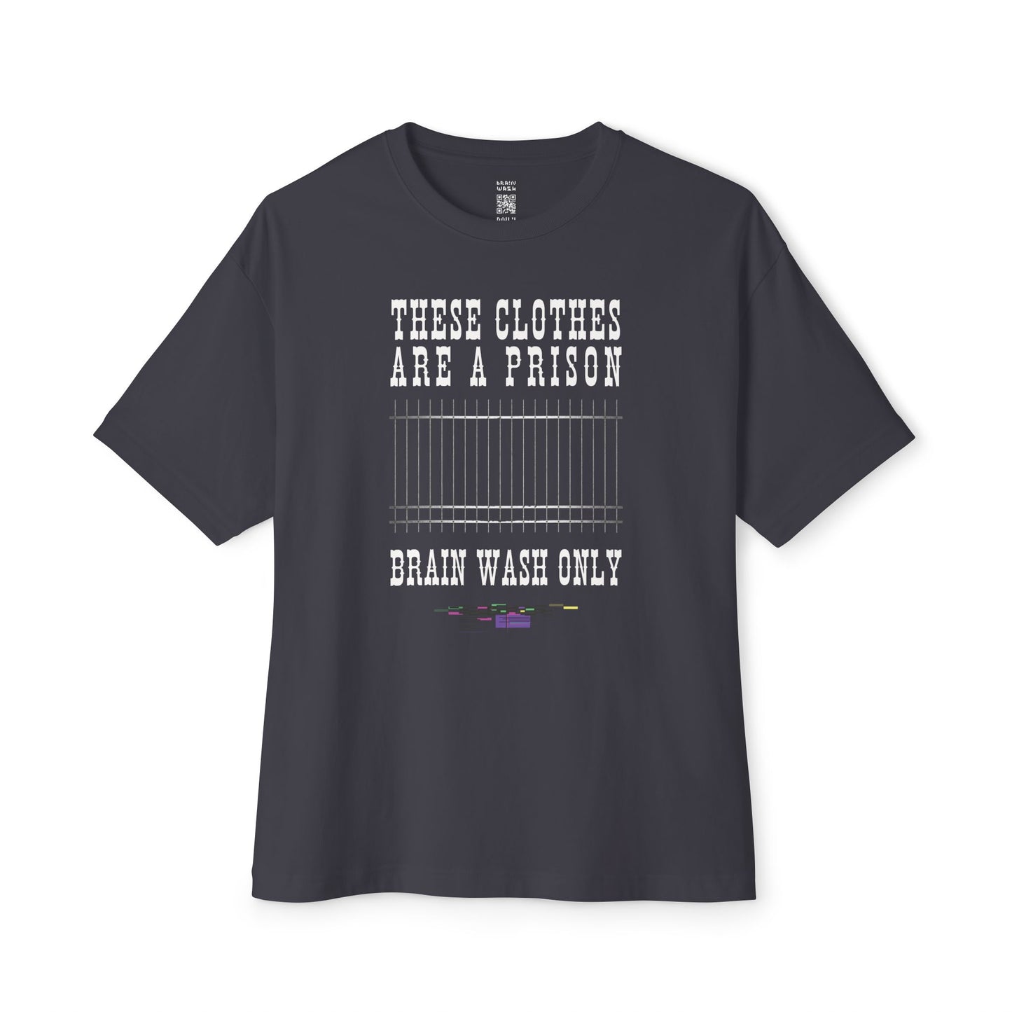 These Clothes Are A Prison Oversized Tee