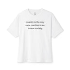 Only Sane Reaction Oversized Tee