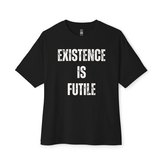 Existence Is Futile Oversized Tee