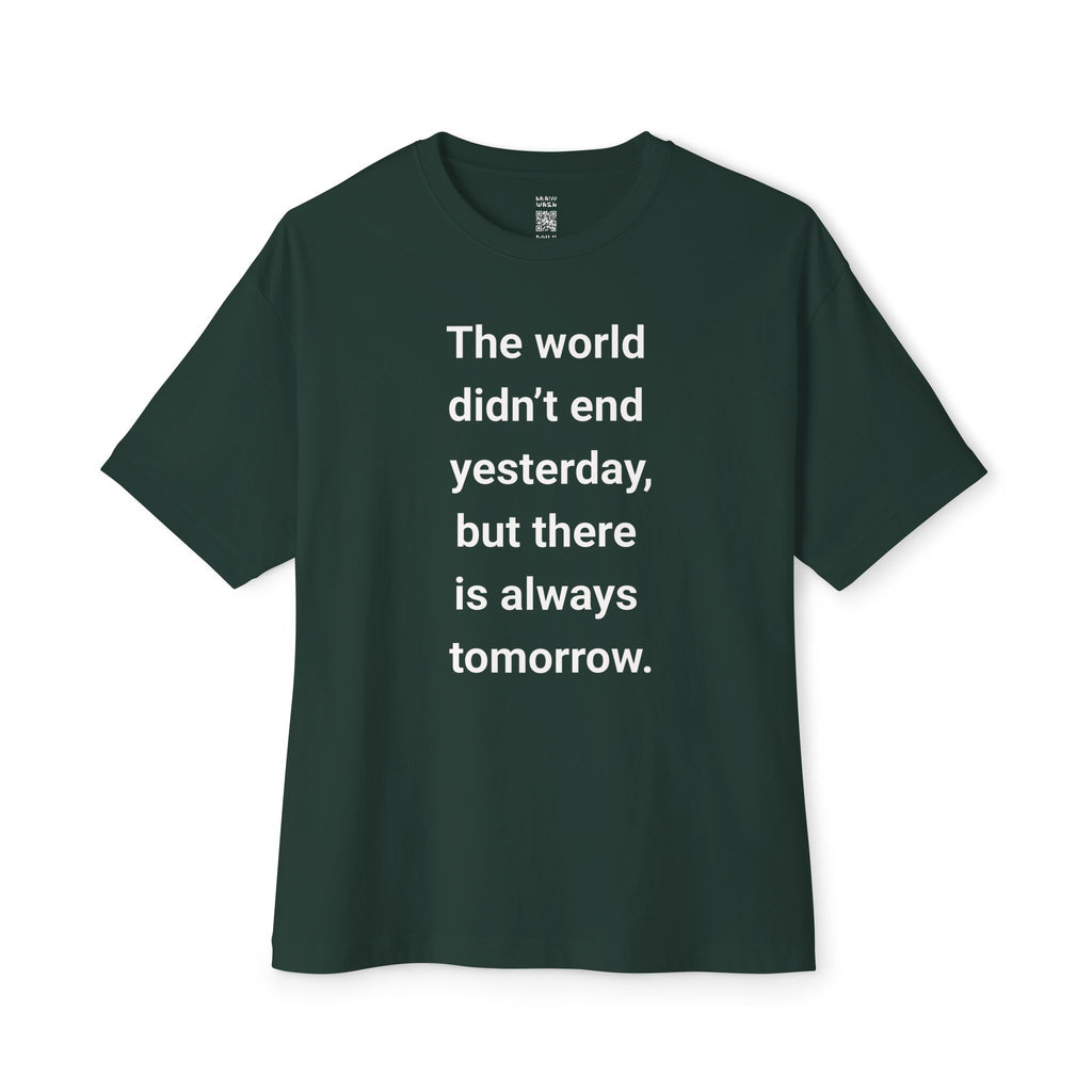 There Is Always Tomorrow Oversized Tee