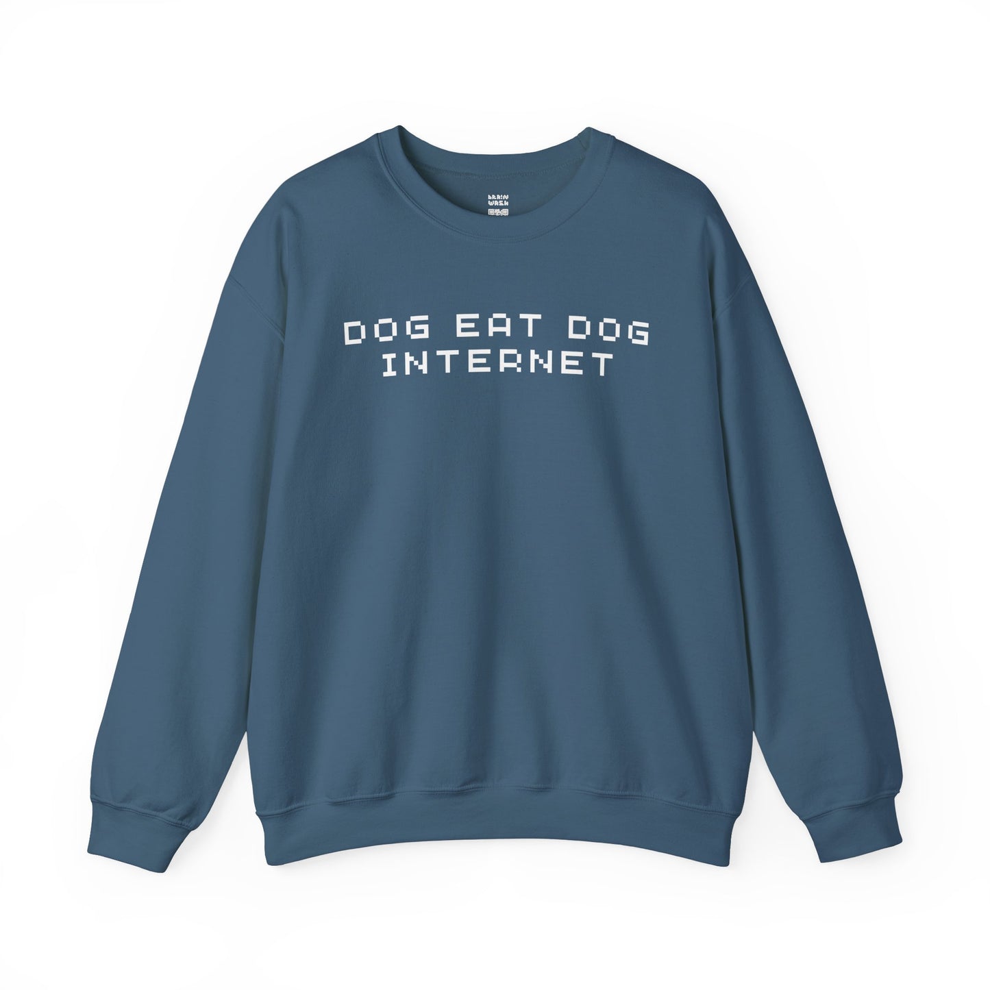 Dog Eat Dog Internet Sweatshirt