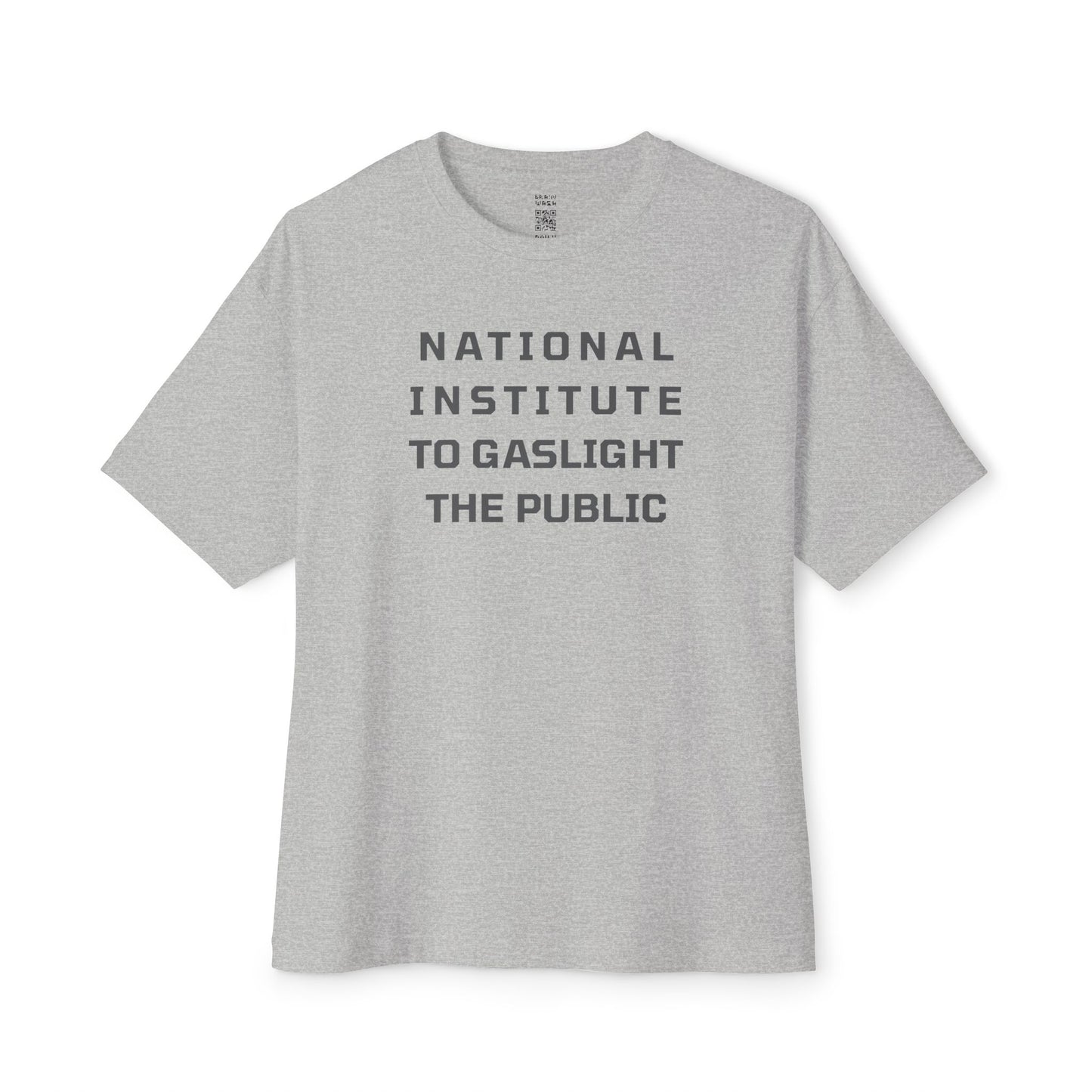 National Institute To Gaslight The Public Oversized Tee