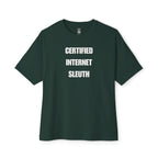 Certified Internet Sleuth Oversized Tee