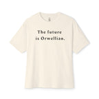 The Future Is Orwellian Oversized Tee