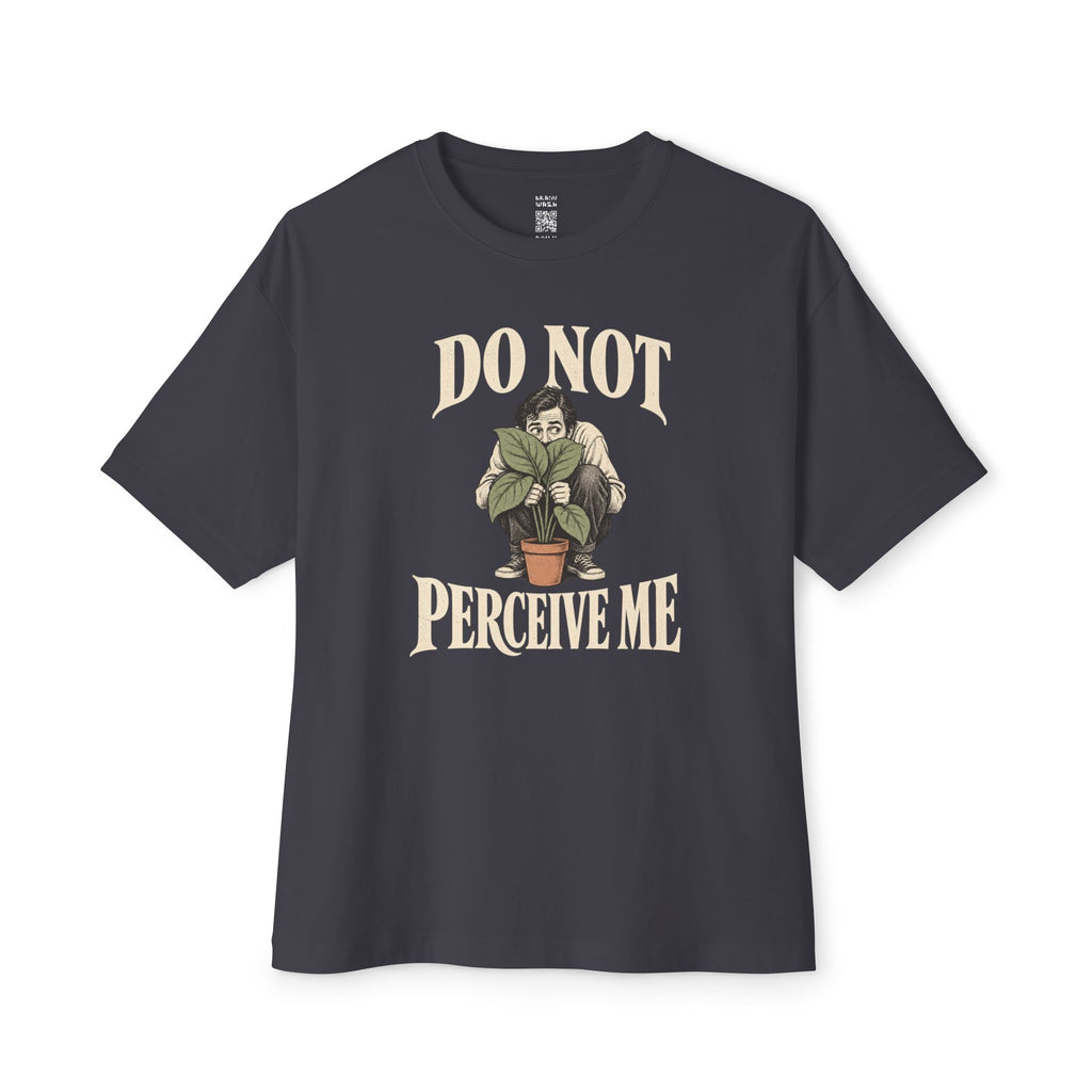 Do Not Perceive Me Oversized Tee