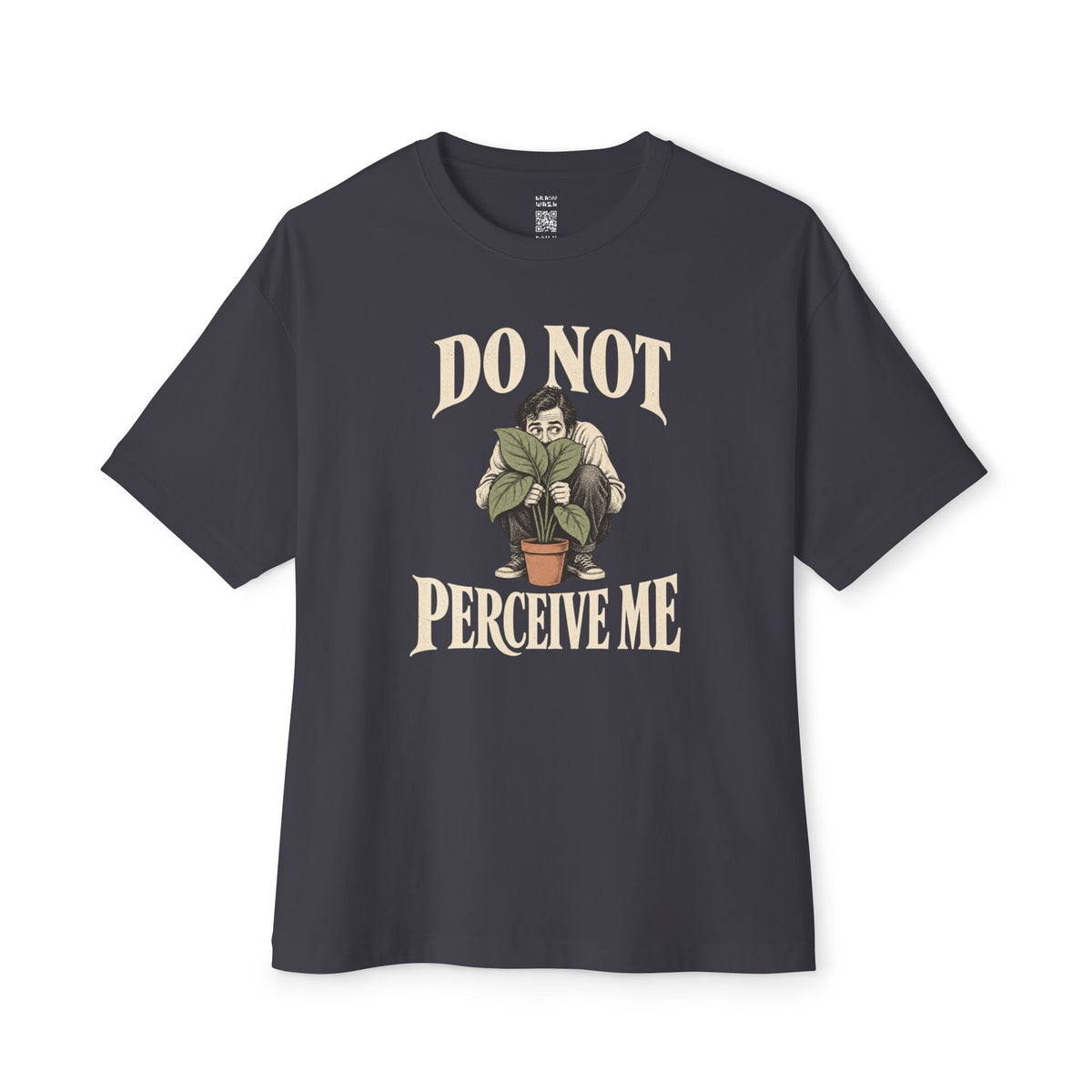 Do Not Perceive Me Oversized Tee