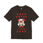 Shop Until You Drop Tee