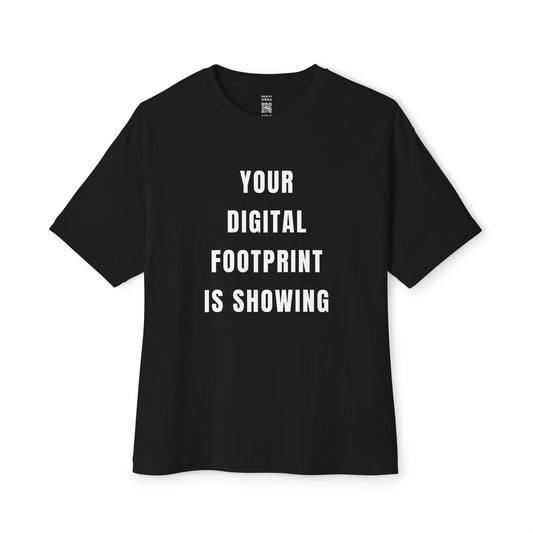 Your Digital Footprint Is Showing Oversized Tee