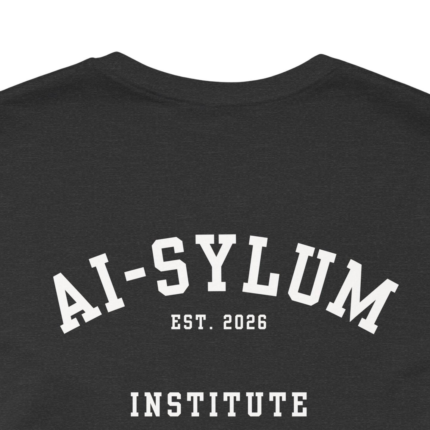 AI-sylum T-Shirt