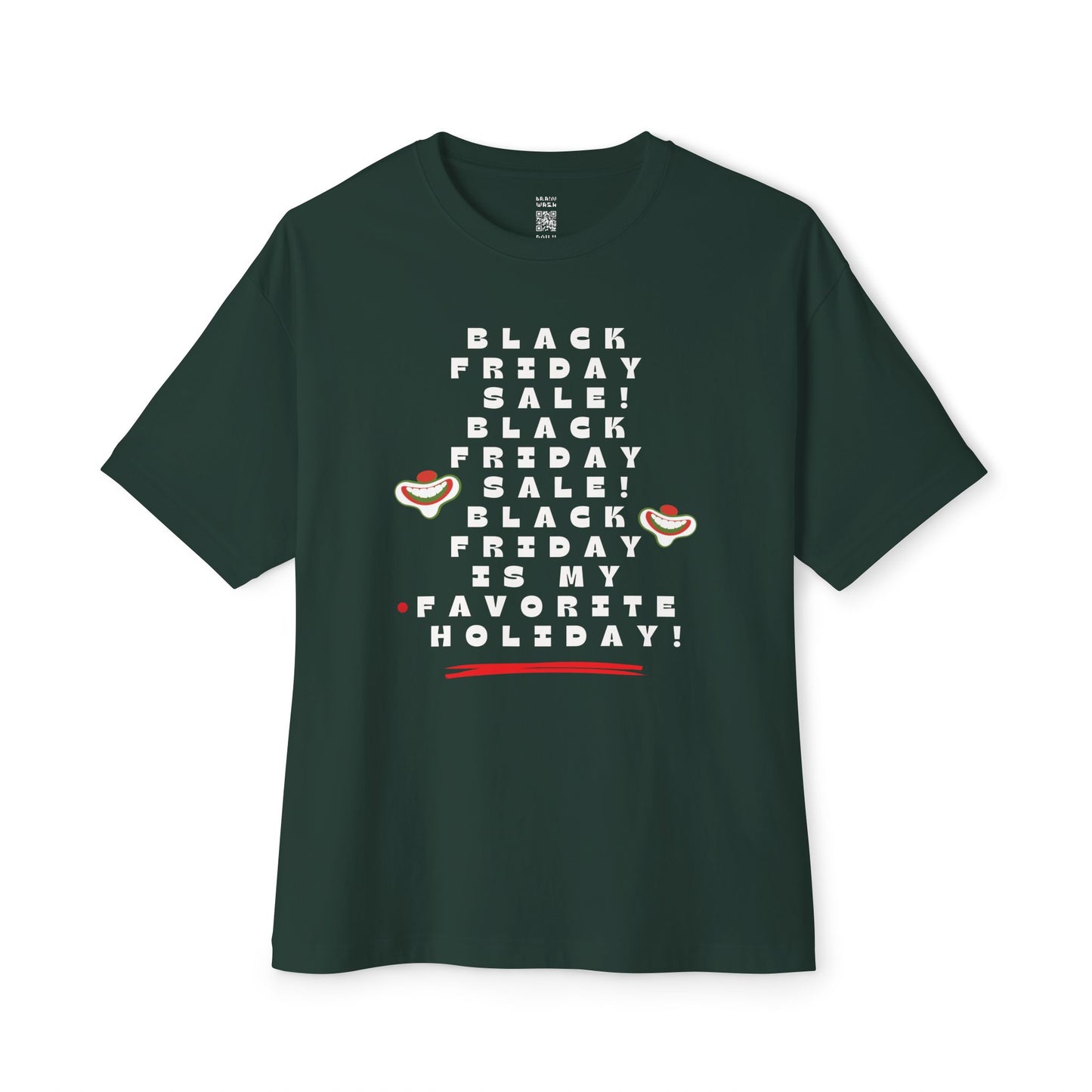 Black Friday Is My Favorite Holiday Oversized Tee