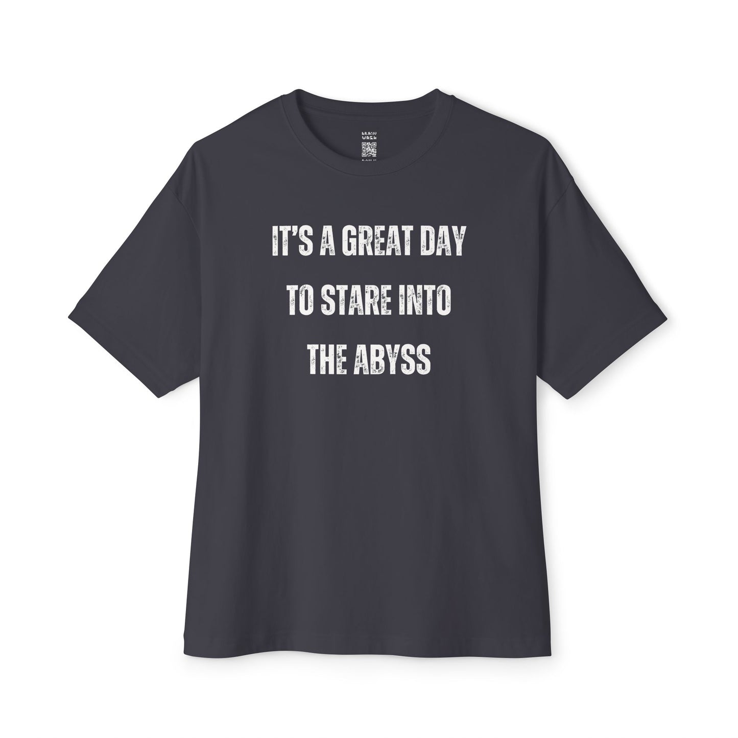 Great Day To Stare Into The Abyss Oversized Tee