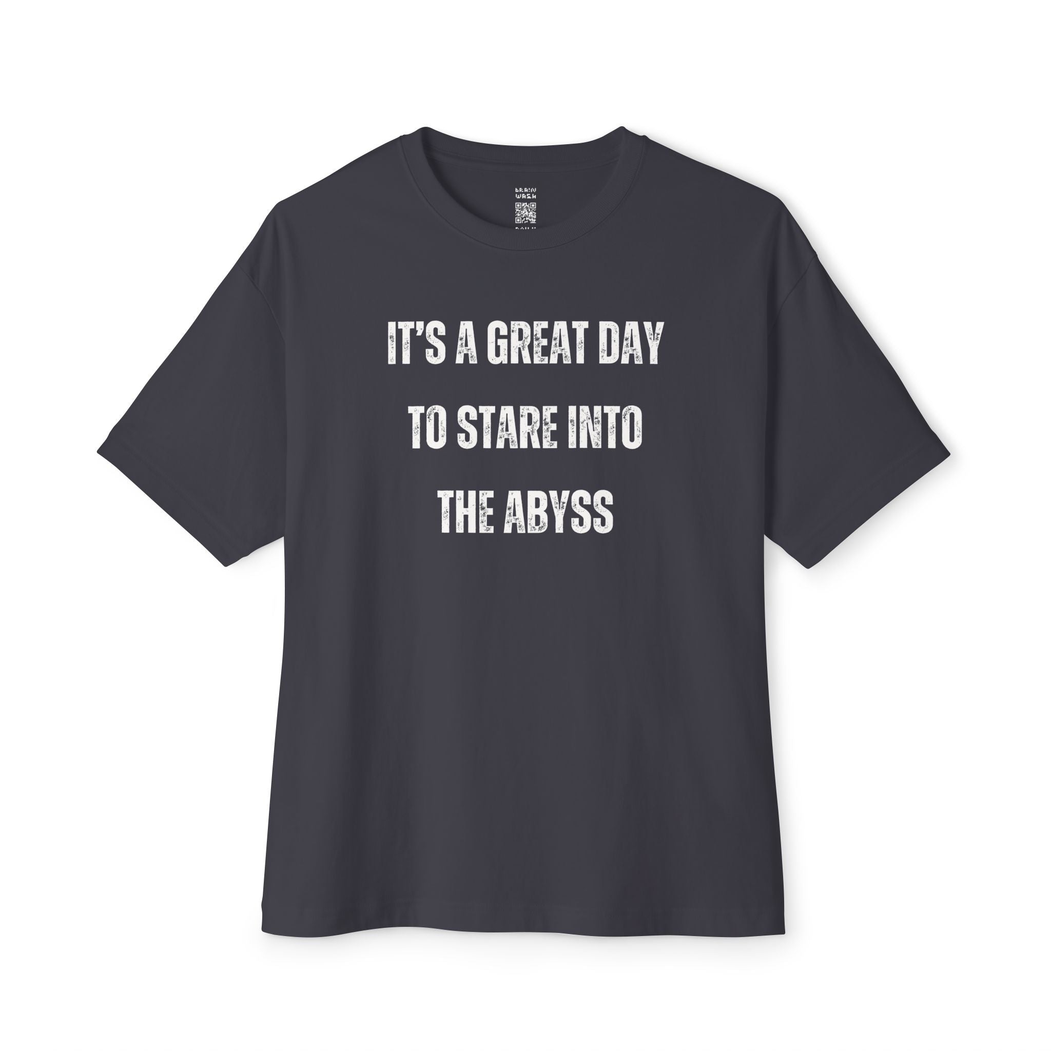 Great Day To Stare Into The Abyss Oversized Tee