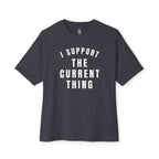 I Support The Current Thing Oversized Tee