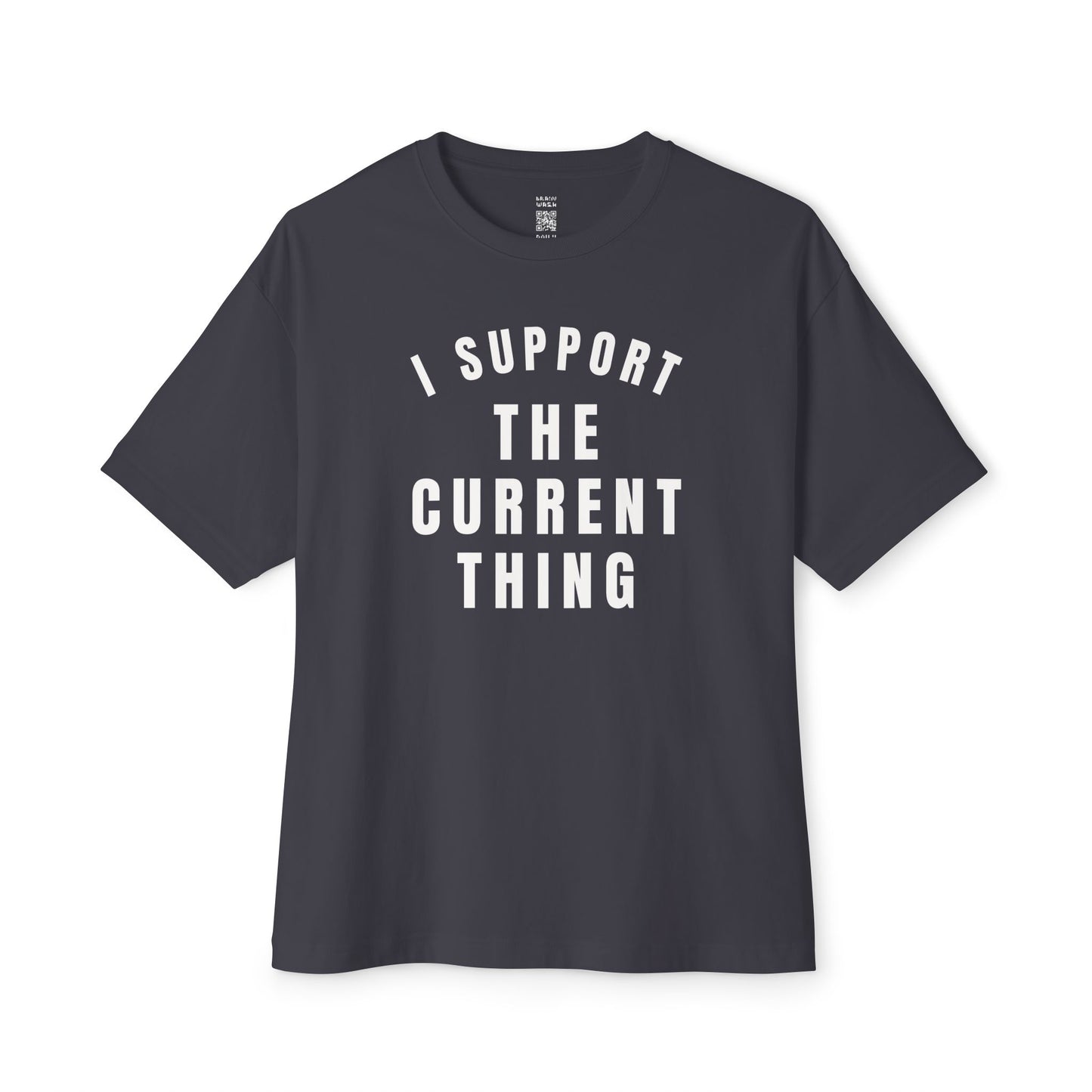 I Support The Current Thing Oversized Tee