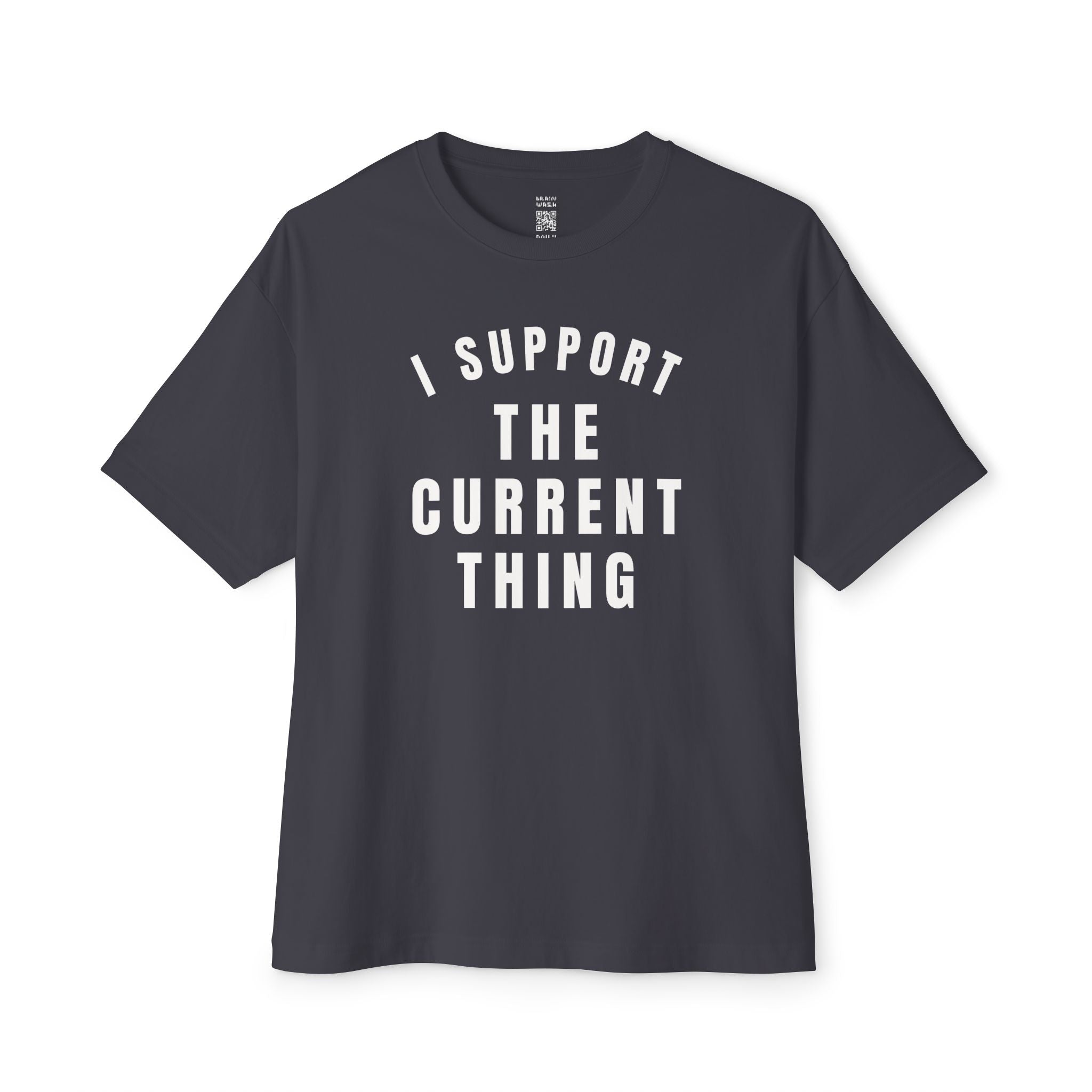 I Support The Current Thing Oversized Tee