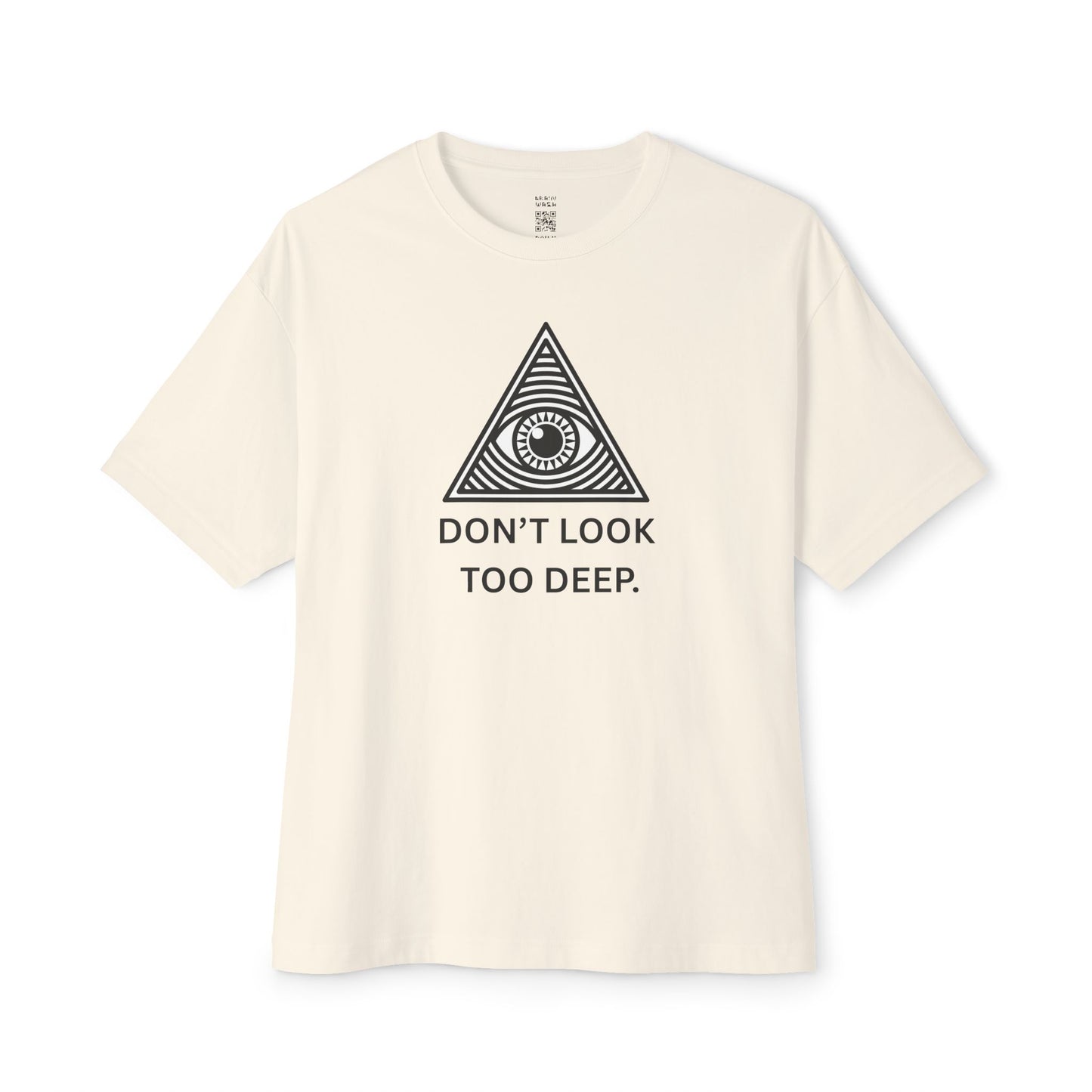 Don’t Look Too Deep Oversized Tee