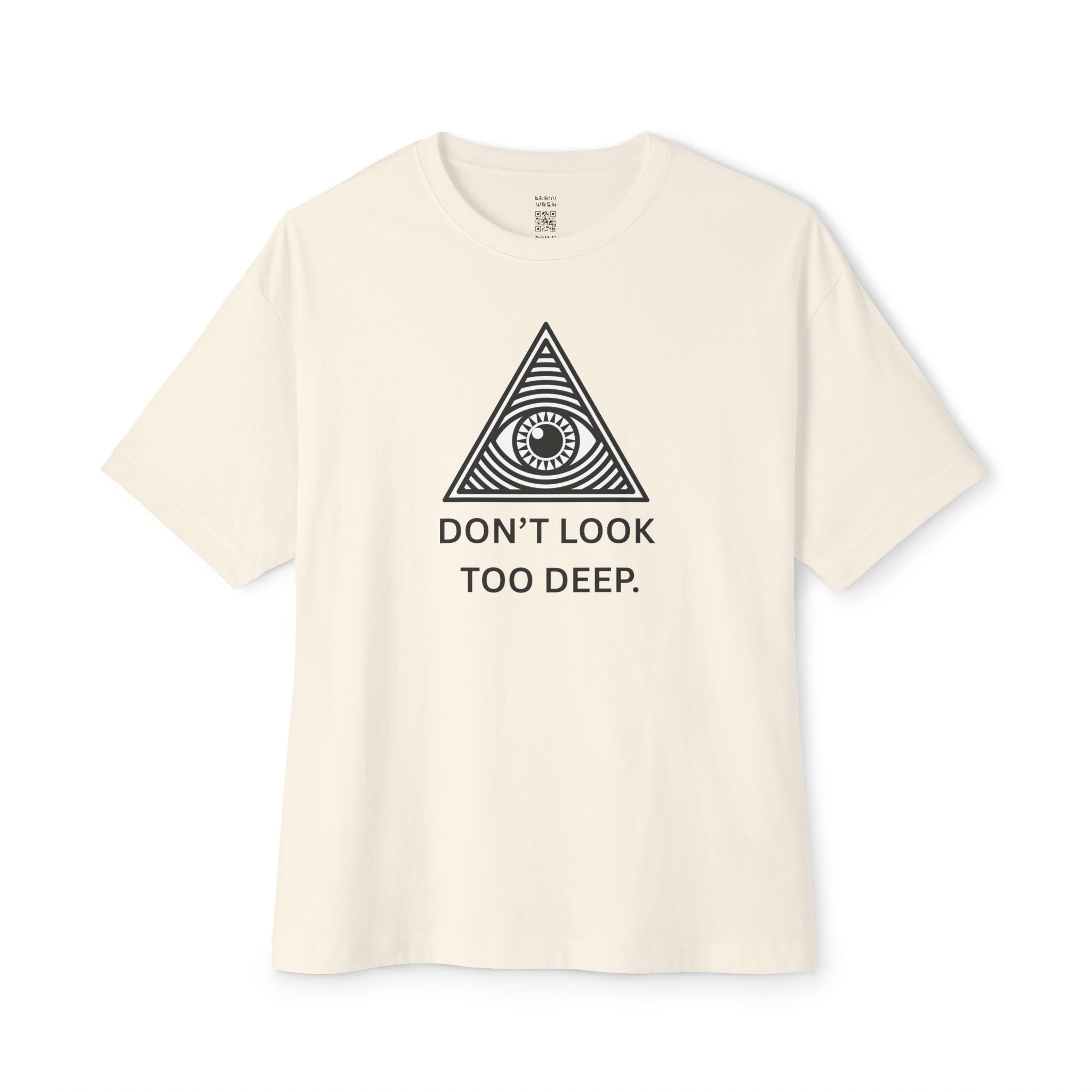 Don’t Look Too Deep Oversized Tee
