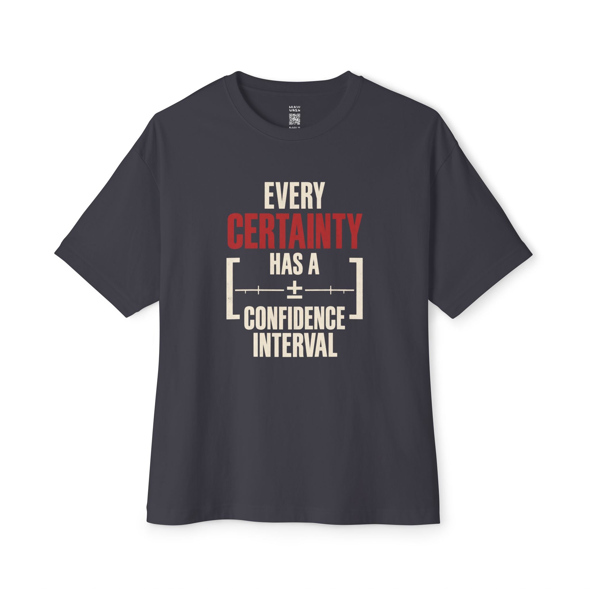 Every Certainty Oversized Tee