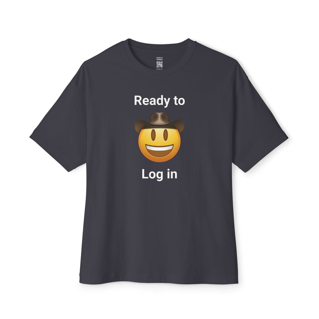Ready To Log In Oversized Tee